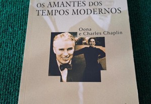 Os Amantes dos Tempos Modernos - Oona e Charles Chaplin