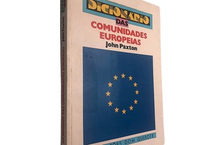 Dicionário das comunidades europeias - John Paxton