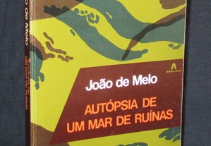 Livro Autópsia de um Mar de Ruínas João de Melo 1ª edição