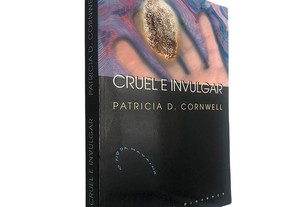 Cruel e invulgar - Patricia D. Cornwell