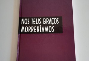 Livro Nos Teus Braços Morreríamos - Pedro Paixão - Círculo de Leitores