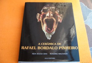 A Cerâmica de Rafael Bordalo Pinheiro - 2009