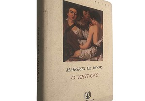 O virtuoso - Margriet de Moor