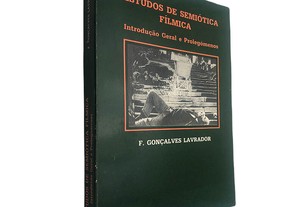 Estudos de semiótica fílmica (Introdução geral e prolegómenos) - F. Gonçalves Lavrador