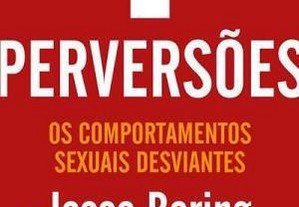 Perversões Os comportamentos Sexuais Desviantes
