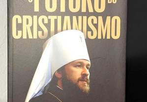 O Futuro do Cristianismo de Hilarion Alfeyev
