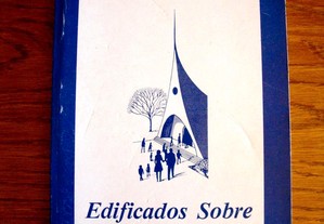 Edificados Sobre a Rocha - Ernesto Ferreira