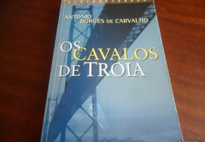 "Os Cavalos de Tróia de António Borges de Carvalho