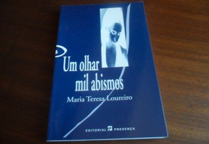 "Um Olhar Mil Abismos" de Maria Teresa Loureiro - 1ª Edição de 2000
