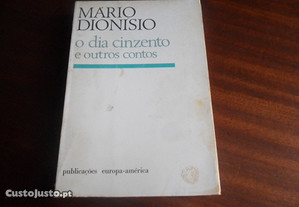 "O Dia Cinzento e Outros Contos" de Mário Dionísio - 3ª Edição de 1977