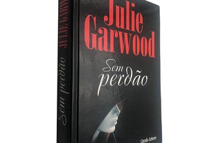 Sem perdão - Julie Garwood