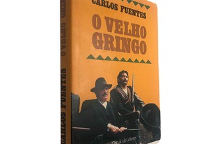 O velho gringo - Carlos Fuentes