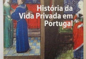 História da Vida Privada em Portugal (A Idade Média) - José Mattoso