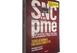 SNC e as PME (Casos práticos) - Domingos Cascais / José Pedro Farinha