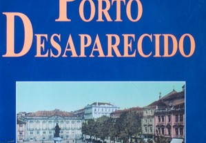 Porto Desaparecido de Marina Tavares Dias e Mário Morais Marques - 1º Edição 2002