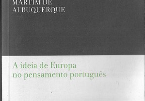 Martim de Albuquerque. A ideia de Europa no pensamento português.