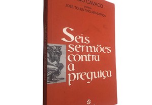Seis sermões contra a preguiça - Tiago Cavaco