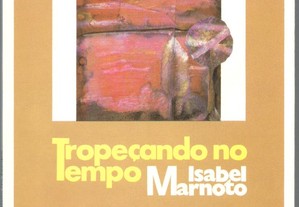 Isabel Marnoto - Tropeçando no Tempo (1.ª ed./1986)