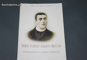 Padre Firmino Augusto Martins de Robero de Morais