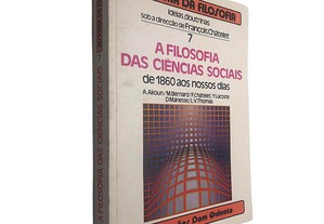 História da filosofia (Volume 7 - A filosofia das ciências sociais) - François Châtelet