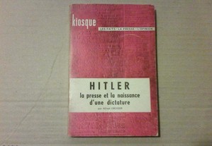 Hitler La Presse Et La Naissance D'une Dictature