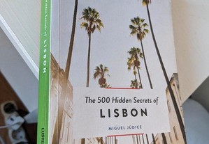 The 500 Hidden Secrets Of Lisbon de Miguel Judice