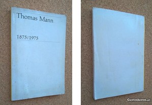 Thomas Mann (1875/1975)