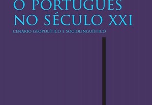 O português no século XXI: cenário geopolítico e sociolinguístico
