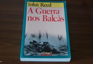 A Guerra nos Balcãs de John Reed