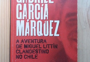 A aventura de Miguel Littín clandestino no Chile