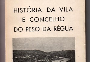 História da vila e concelho do Peso da Régua
