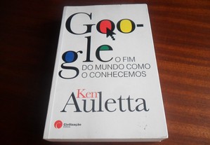 "GOOGLE - O Fim do Mundo Como o Conhecemos" de Ken Auletta - 1ª Edição de 2010