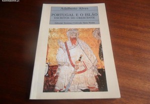"Portugal e o Islão - Escritos do Crescente" de Adalberto Alves - 1ª Edição de 1991