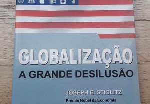 Globalização, A Grande Desilusão, de Joseph E. Stiglitz