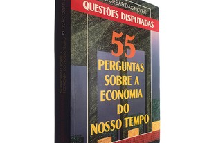55 perguntas sobre a economia do nosso tempo - João César das Neves