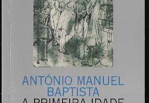 António Manuel Baptista. A Primeira Idade da Ciência: A Ciência no Século XIX e Tempo de D. Carlos I (1863-1908).