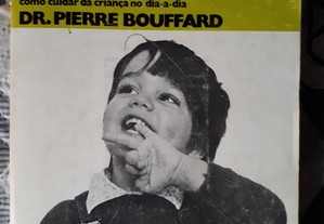 A criança até aos 3 anos, de Dr. Pierre Bouffard