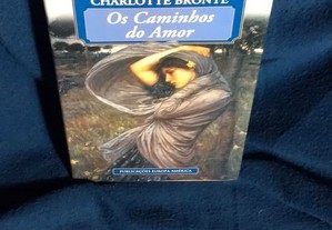 Os Caminhos do Amor, de Charlotte Brontë. Novo.