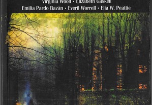 Virginia Woolf, Elizabeth Gaskell, Emilia Pardo Bazán, Everil Worrell, Elia W. Peattie. Almas, Fantasmas e Vampiros.