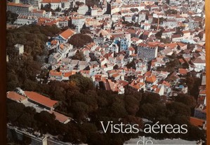Vistas Aéreas de Lisboa / Aerial Views of Lisbon