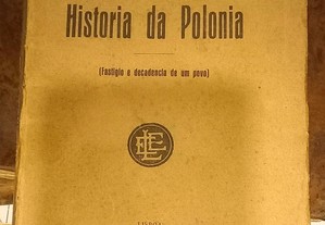História da Polónia (fastigio e decadencia de um povo) de Eduardo de Noronha.