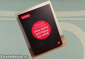 Livro: Espelho do Mundo - Uma História da Arte, de Julian Bell