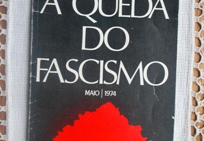 A Queda do Fascismo de António Ferreira - 1 Edição Ano 1974