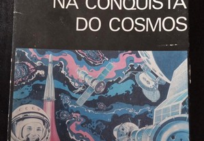 O Homem na Conquista do Cosmos - José Gaspar Teixe