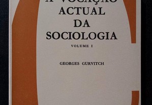 A Vocação Actual da Sociologia - volume I