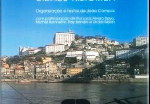 Porto Reflectir Sobre a Cidade. A Cidade Histórica