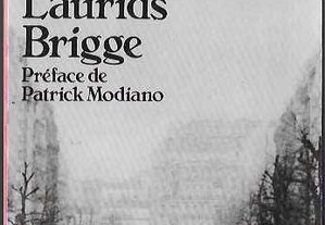 Rainer Maria Rilke. Les cahiers de Malte Laurids Brigge. Préf. P. Modiano.