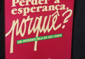 Livro Perder a Esperança Porquê Manuel Monteiro