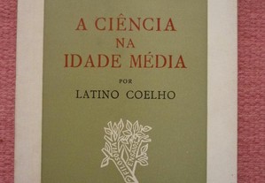 A ciência na idade média, Latino Coelho