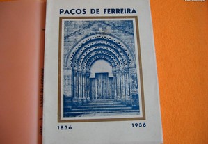 Paços de Ferreira - 1836-1936